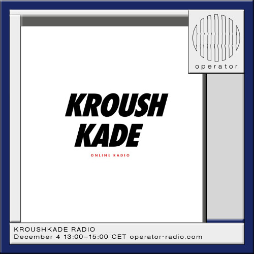 Kroushkade Radio - 4th December 2025