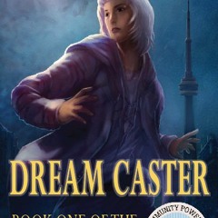 ! Dream Caster BY: Najeev Raj Nadarajah *Literary work+
