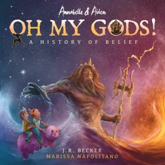 PDF read online Annabelle & Aiden: OH MY GODS! A History of Belief for ipad