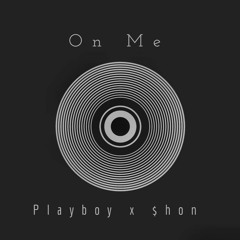 Playboy x $hon Money - On Me