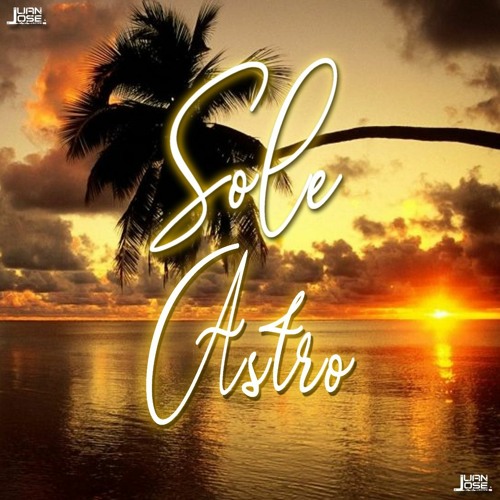 sole astro'by: .Juan Jose Hincapié🌴