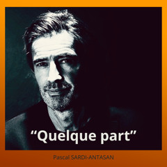 "Quelque part"