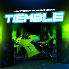 LautyGram, Alejo Isakk, Omar Varela - TIEMBLE