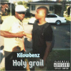 kilowbenz holy grail produced by Ayyorozay