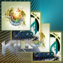 Zedd Feat. Matthew Koma X Max Enforcer - Spectrum X Lost In Paradise (Kild Bootleg)