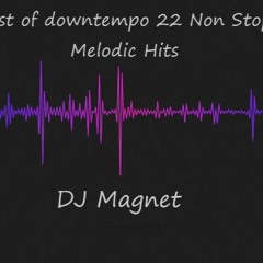 Best of Downtempo 22 Nonstop Melodic Hits Vol 1