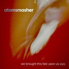 We Brought This Fate Upon Us 2025