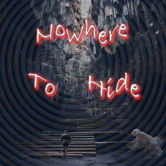 Nowhere To Hide