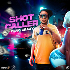 Deno Crazy - Shot Caller (Radio Edit)