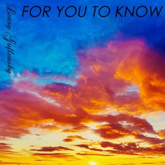 For You To Know (2022 mix)