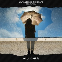 Lilita Lelles & The Grape - Anybody (Original Mix)