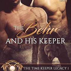 READ PDF 📧 The Behr and His Keeper [The Time Keeper Legacy 1] (The Stormy Glenn ManL