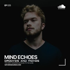 Grooves And Moves 025 | Mind Echoes