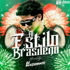 🇧🇷AL ESTILO BRASILEÑO🇧🇷 BUSTAMANTE DJ (2022).