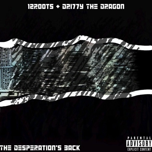 The Desperation's Back (12roots X Dri77y The Dragon)