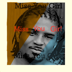 Miss You Girl (feat. Darination)