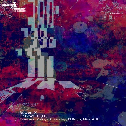 Rowen X - DarkSeCT (Miss Adk Remix) [Frame Workxx Records]