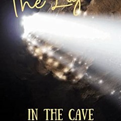[Free] PDF 📨 The Light in the Cave by  Tricia Sankey PDF EBOOK EPUB KINDLE