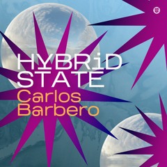 Carlos Barbero - Hybrid State (Original Mix)