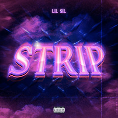 Lil Sil - Strip