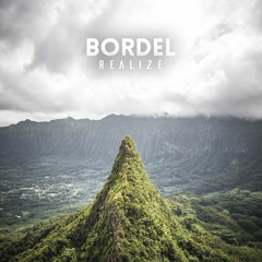 Bordel - Realize (Soundcloud Exlucive)