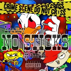 NO STICKS FT DROBOY  Prod.jorell.ortega