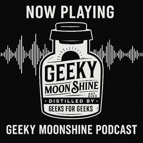 GeekyMoonshine Podcast - Opening Theme