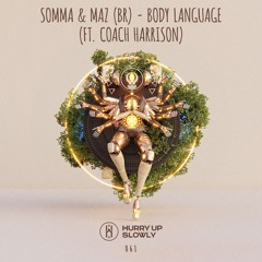SOMMA & Maz (BR) - Body Language (Ft. Coach Harrison)