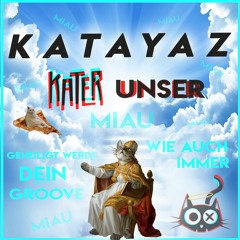 Katayaz Kater Unser | Kater Blau | Wenn’s knallt, dann knallt’s ♕ Grooveboss Edition ♕