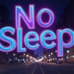 No Sleep Freestyle