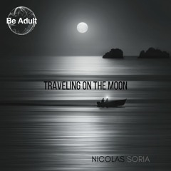 Nicolas Soria - Traveling On The Moon (Original Mix)