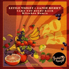 Little Violet, Jamie Berry - Take You Right Back (Klischée Remix)