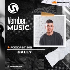 Vember Music Podcast / Gally 013