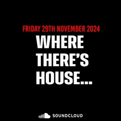 Where There's House...   There's Charlie Patrick  [2024-11-29]