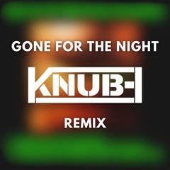DISRUPTA & RUDIMENTAL - GONE FOR THE NIGHT (KNUBE REMIX)[FREE DL]