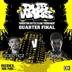 DKN - Dub Wars - Quarter Final