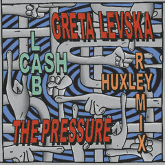Premiere: Greta Levska ft. The Pressure - Cash Lab (Huxley Remix) [Get Physical]