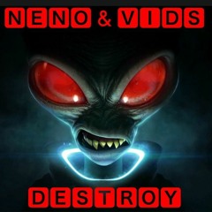 Neno & Vids - Destroy