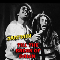 Jammin Till The Break Of Dawn