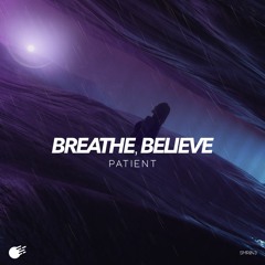 Patient - Breathe, Believe [Sunny Moves Records]