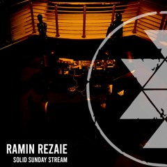 Ramin Rezaie LIVE Solid Sunday Stream