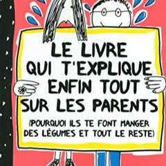 Télécharger le PDF Le livre qui t'explique enfin tout sur les parents (DOC CREA HORS) au format Ki