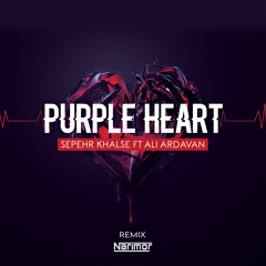 Sepehr Khalse Ft Ali Ardavan - Purple Heart (Narimor Remix)