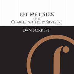 Let Me Listen (The Music Of Dan Forrest)