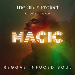 The Olivia Project Ft DJ Rasta Aye - Magic - Funky Weaponry Mix - EDM Reggae Rastaman Edit