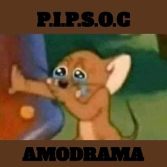P.I.P.S.O.C - Amodrama