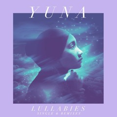 Yuna - Lullabies (ELWE Remix)