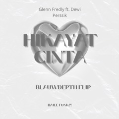 Hikayat Cinta (Blauwdepth Flip) [Baile x Amapiano]