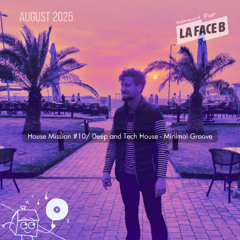 House Mission #10/ Deep and Tech House - Minimal Groove