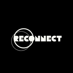 RECONNECT Podcast Series #001